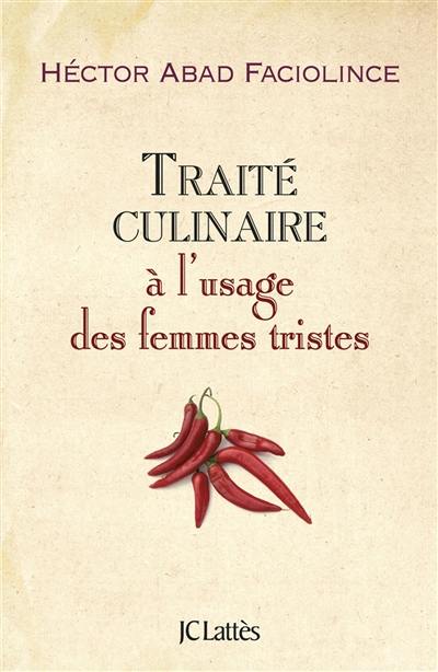 Traité culinaire à l'usage des femmes tristes