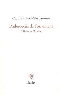 Philosophie de l'ornement : d'Orient en Occident