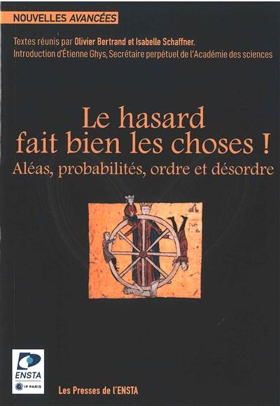 Le hasard fait bien les choses ! : aléas, probabilités, ordre et désordre : concours de nouvelles