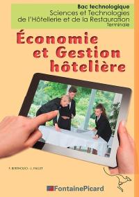 Economie et gestion hôtelière : bac technologique sciences et technologies de l'hôtellerie et de la restauration, terminale