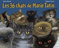 Les trente-six chats de Marie Tatin