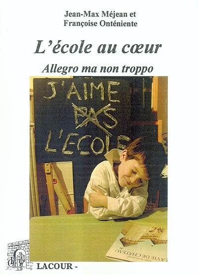 L'école au coeur : allegro ma non troppo