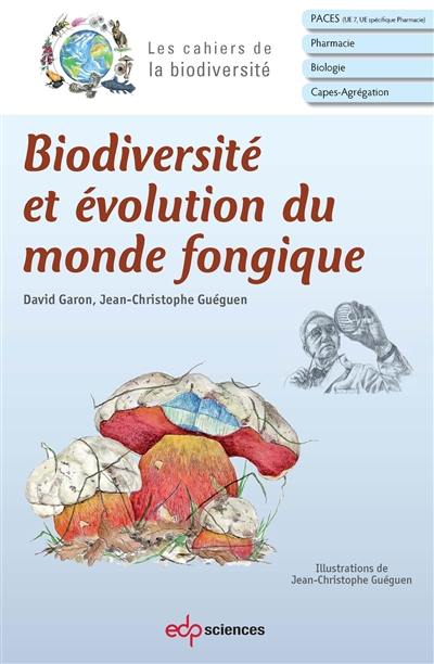 Biodiversité et évolution du monde fongique