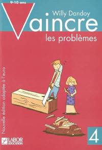 Vaincre les problèmes. Vol. 4. 9-10 ans