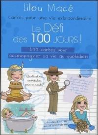 Le défi des 100 jours ! : 100 cartes pour accompagner sa vie au quotidien : cartes pour une vie extraordinaire