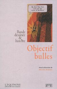 Objectif bulles : bande dessinée et histoire