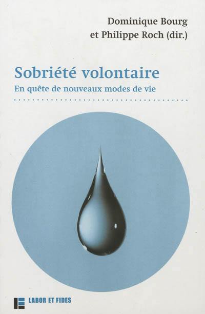 Sobriété volontaire : en quête de nouveaux modes de vie