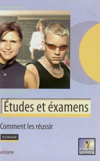 Etudes et examens : comment les réussir