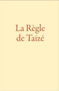 La règle de Taizé