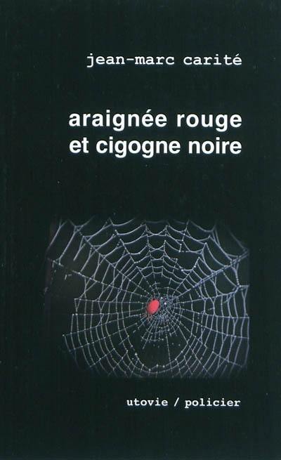 La part des anges. Vol. 2. Araignée rouge et cigogne noire