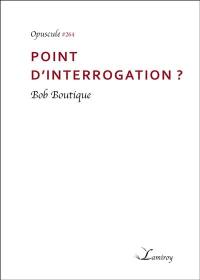 Point d'interrogation ?