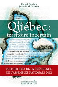 Le Québec : territoire incertain