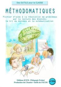 Méthodomatiques : fichier d'aide à la résolution de problèmes par la lecture des énoncés, le tri de données et la schématisation