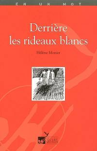 Derrière les rideaux blancs