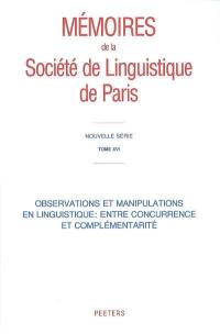 Observations et manipulations en linguistique : entre concurrence et complémentarité