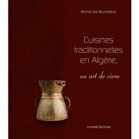 Cuisines traditionnelles en Algérie : un art de vivre