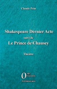 Shakespeare dernier acte. Le prince de Chausey