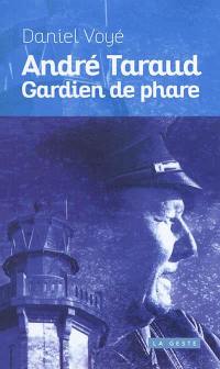 André Taraud, gardien de phare