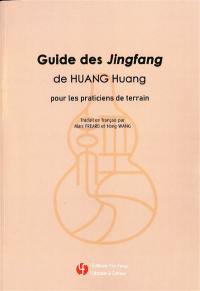 Guide des jingfang de Huang Huang : pour les praticiens de terrain