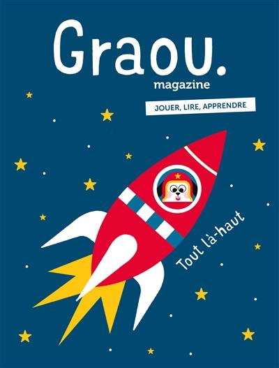 Graou magazine, n° 9. Tout là-haut