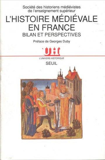 L'Histoire médiévale en France : bilan et perspectives