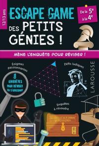 Escape game des petits génies !, de la 5e à la 4e, 12-13 ans Escape game des petits génies !, de la 5e à la 4e, 12-13 ans