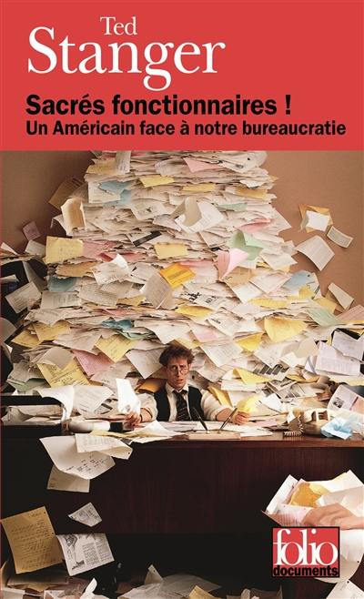 Sacrés fonctionnaires ! : un Américain face à notre bureaucratie