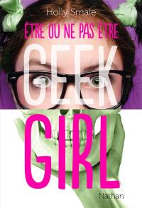 Geek girl. Etre ou ne pas être