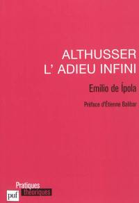 Althusser, l'adieu infini