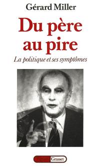 Du père au pire : la politique et ses symptômes