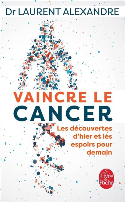 Vaincre le cancer : les découvertes d'hier et les espoirs pour demain