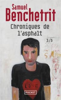 Chroniques de l'asphalte. Vol. 3. Amours