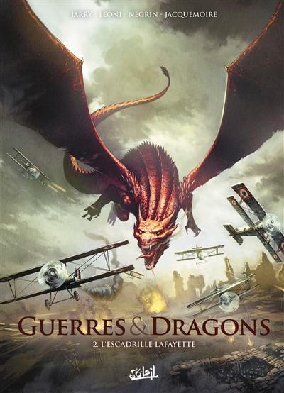 Guerres & dragons. Vol. 2. L'escadrille Lafayette