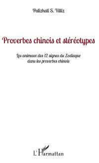 Proverbes chinois et stéréotypes : les animaux des 12 signes du zodiaque dans les proverbes chinois