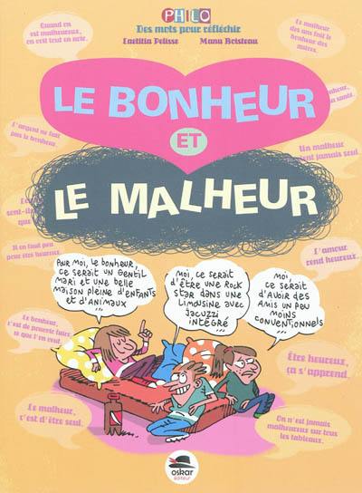 Le bonheur et le malheur