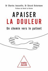 Apaiser la douleur : un chemin vers le patient