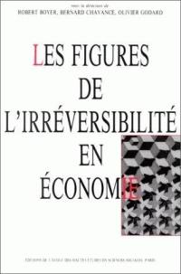 Les Figures de l'irréversibilité en économie