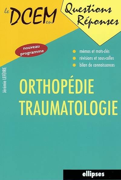 Orthopédie, traumatologie