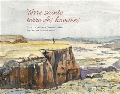 Terre sainte, terre des hommes