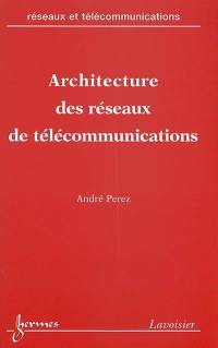 Architecture des réseaux de télécommunications