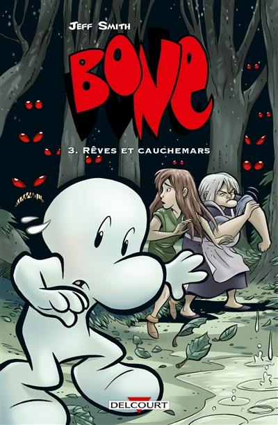 Bone. Vol. 3. Rêves et cauchemars