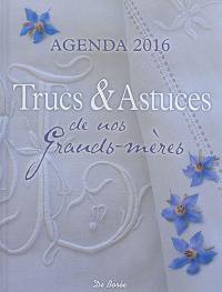 Trucs & astuces de nos grands-mères : agenda 2016