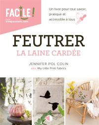 Feutrer la laine cardée