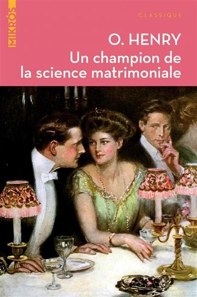 Un champion de la science matrimoniale : et autres nouvelles