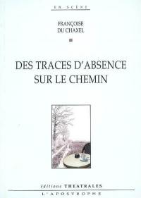 Des traces d'absence sur le chemin