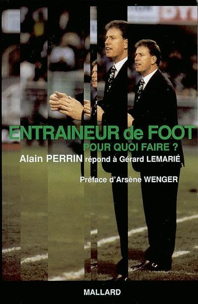 Entraîneur de foot, pour quoi faire ?