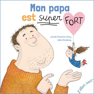 Mon papa est super fort