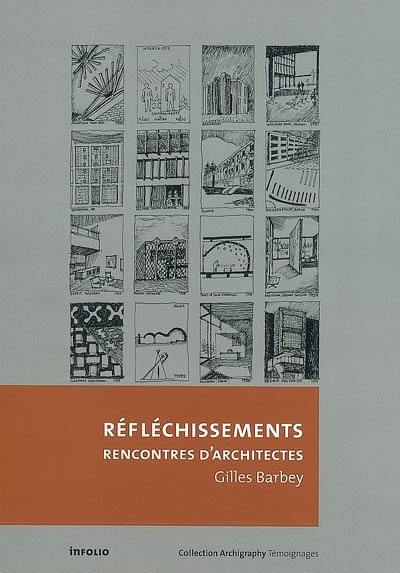 Réfléchissements : rencontres d'architectes