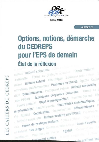 Options, notions, démarche du Cedreps pour l'EPS de demain : état de la réflexion