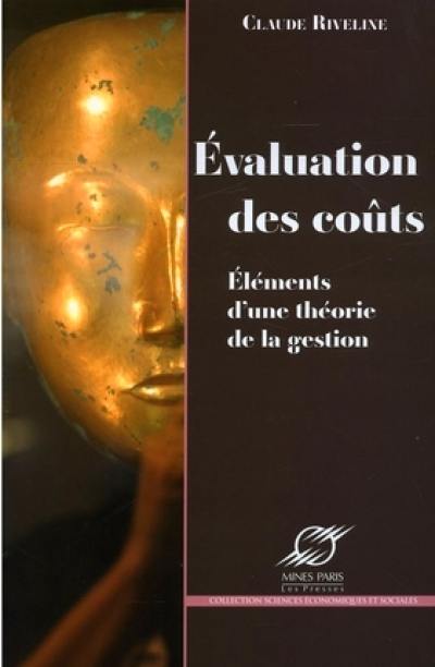 Evaluation des coûts : éléments d'une théorie de la gestion